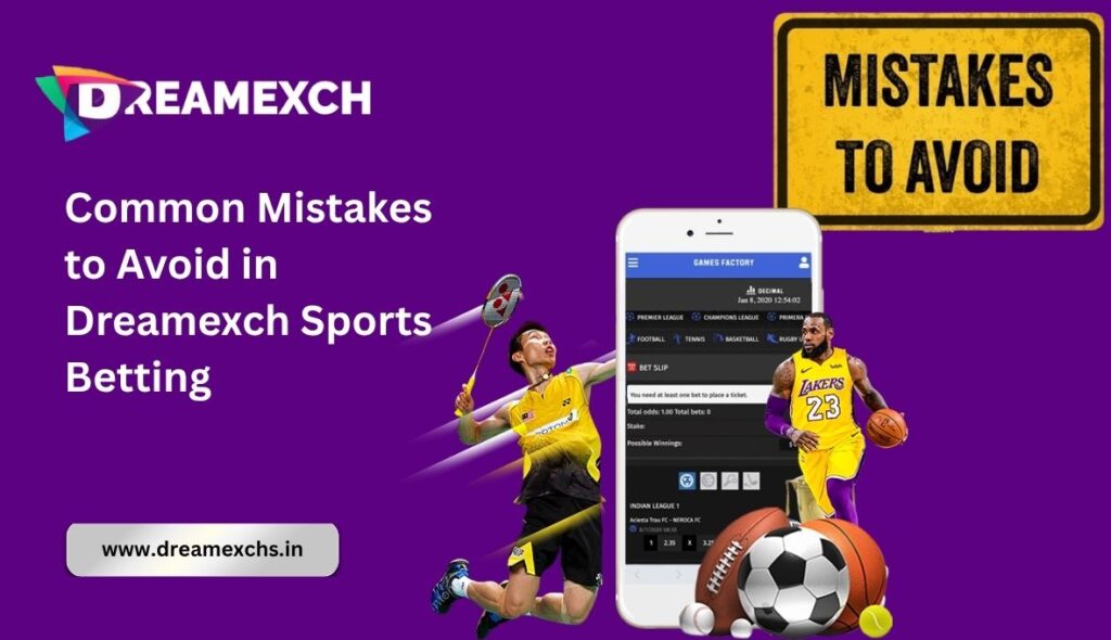 Common Mistakes to Avoid in Dreamexch Sports Betting