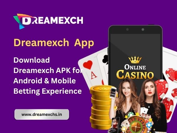 Dreamexch App – Download Dreamexch APK for Android & Mobile Betting Experience
