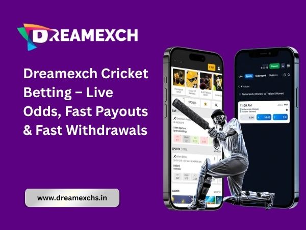 Dreamexch Cricket Betting – Live Odds, Fast Payouts & Fast Withdrawals