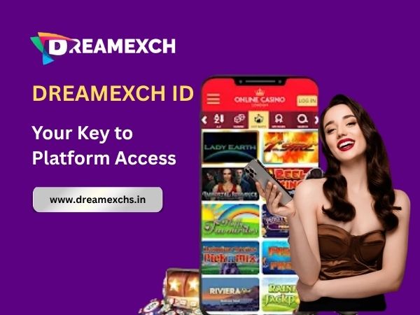 Dreamexch ID – Your Key to Platform Access