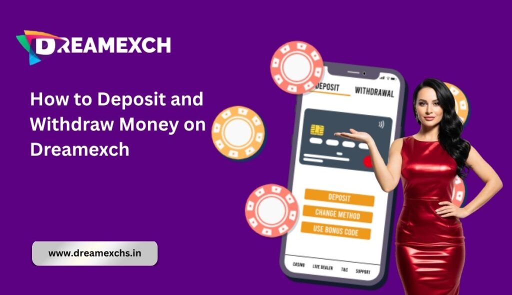 How to Deposit and Withdraw Money on Dreamexch