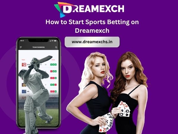How to Start Sports Betting on Dreamexch