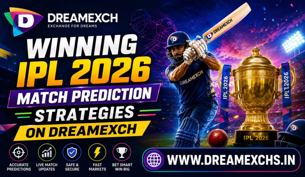 Winning IPL 2026 Match Prediction Strategies on Dreamexch